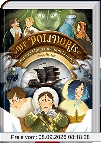 Die Polidoris und der Fluch aus dem Eismeer (Bd. 2) (Die Polidoris, 2, Band 2)