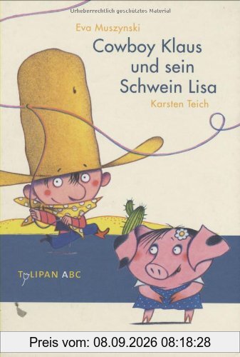 Cowboy Klaus und sein Schwein Lisa. Tulipan ABC: Lesestufe A