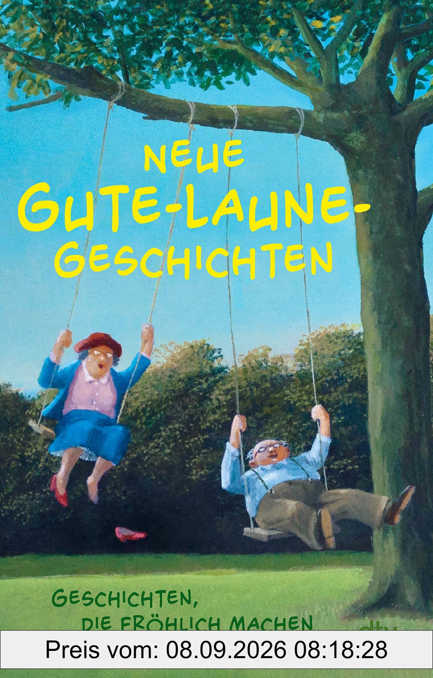 Neue Gute-Laune-Geschichten: Geschichten, die fröhlich machen
