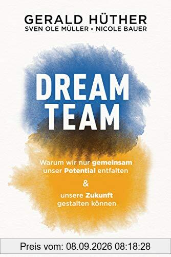 Dream-Team: Warum wir nur gemeinsam unser Potential entfalten und unsere Zukunft gestalten können