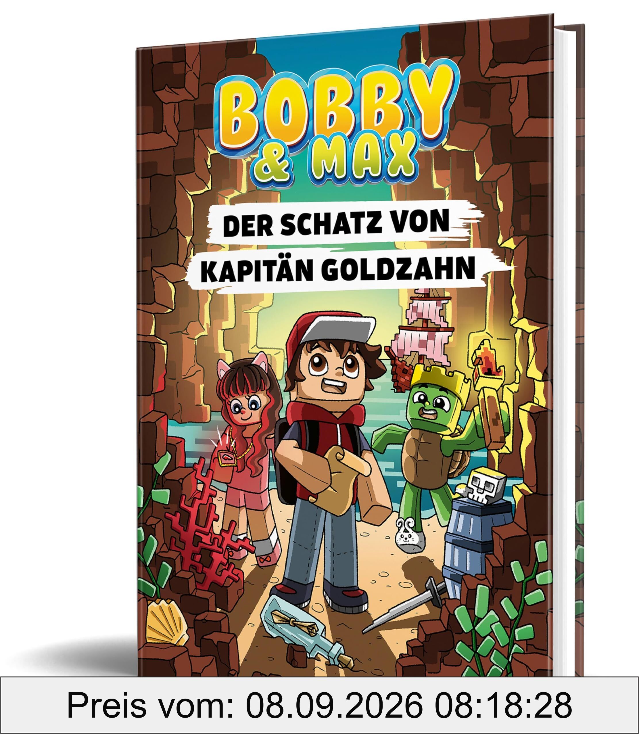 Bobby & Max - Der Schatz von Kapitän Goldzahn: von Bobby & Max