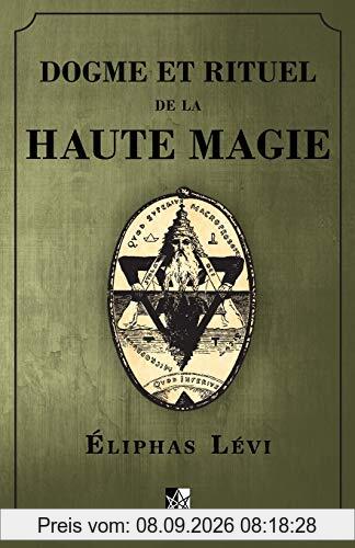 Dogme et Rituel de la Haute Magie: (œuvre complète vol.1 & vol.2)