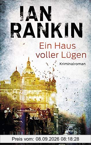Ein Haus voller Lügen: Ein Inspector-Rebus-Roman 22 - Kriminalroman