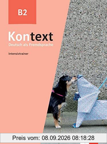 Kontext, Deutsch als Fremdsprache B2 : Intensivtrainer