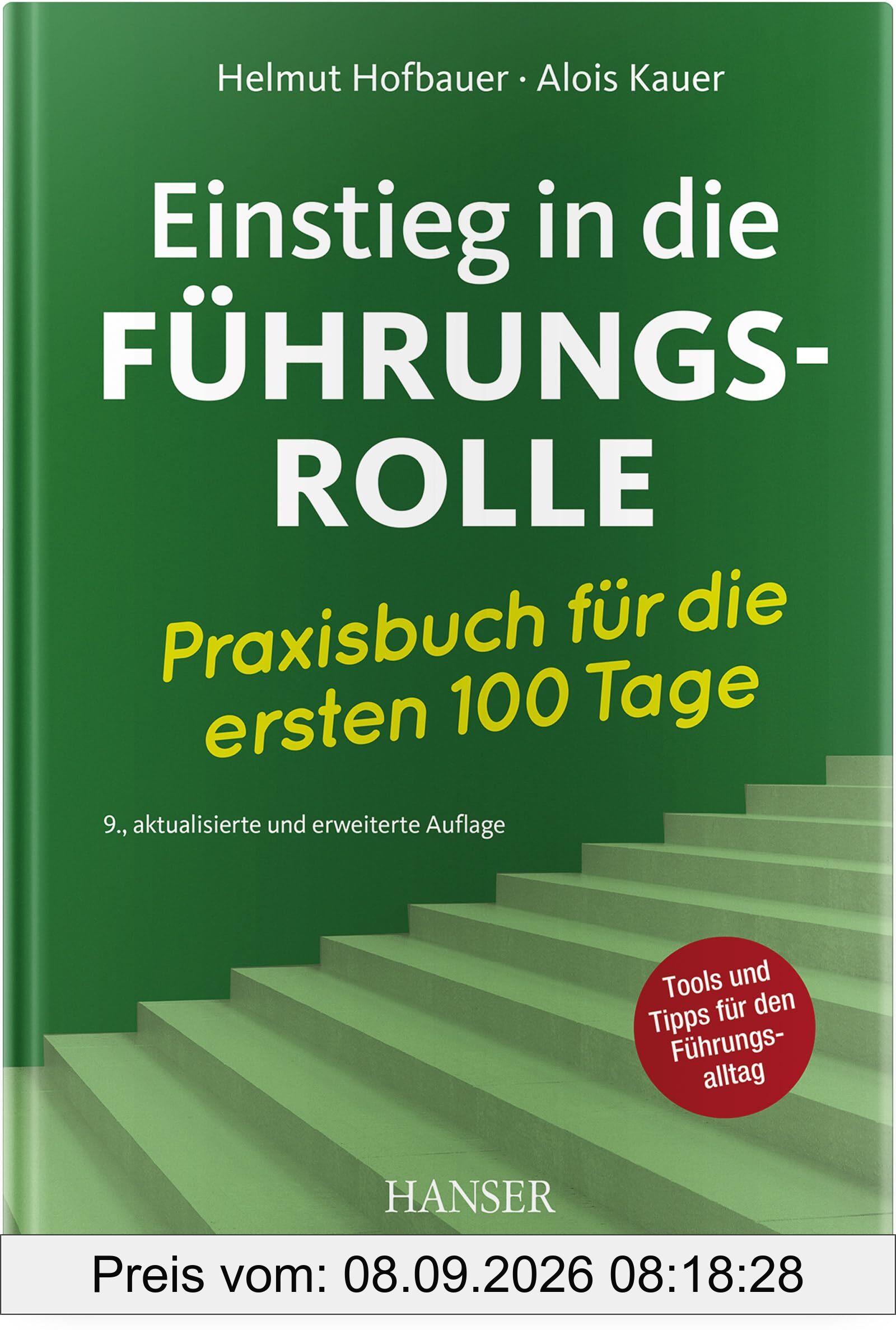 Einstieg in die Führungsrolle: Praxisbuch für die ersten 100 Tage