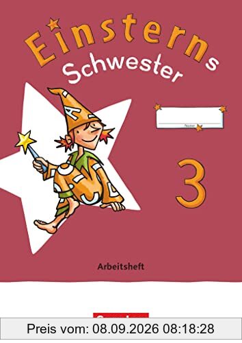 Einsterns Schwester - Sprache und Lesen - Neubearbeitung 2022 - 3. Schuljahr: Arbeitsheft