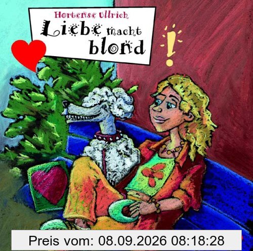 Liebe macht blond; Freche Mädchen - Freche Hörbücher, 1 Audio-CD