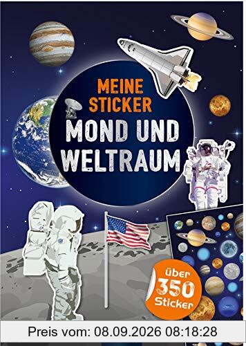 Meine Sticker - Mond und Weltraum: Mit über 300 Stickern (Mein Stickerbuch)
