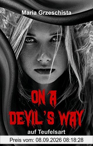 On A Devil's Way: auf Teufelsart