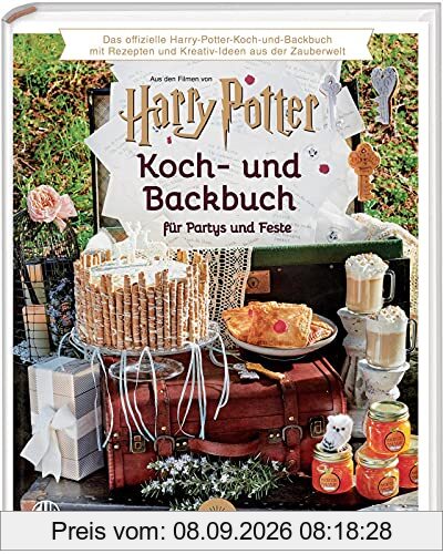 Das offizielle Harry Potter Koch- und Backbuch für Partys und Feste mit Rezepten und Kreativ-Ideen aus der Zauberwelt,: Magische Rezepte und ... - Kreativität - Wizarding world - J.K.Rowling