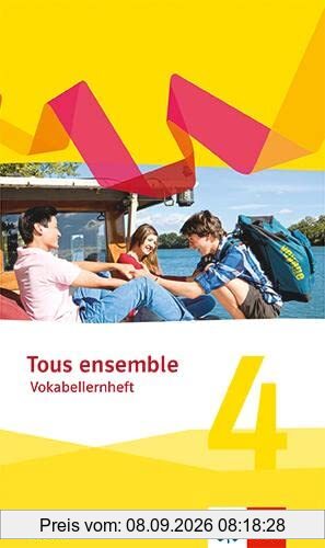 Tous ensemble 4. Ausgabe Bayern: Vokabellernheft 4. Lernjahr (Tous ensemble. Ausgabe Bayern ab 2019)