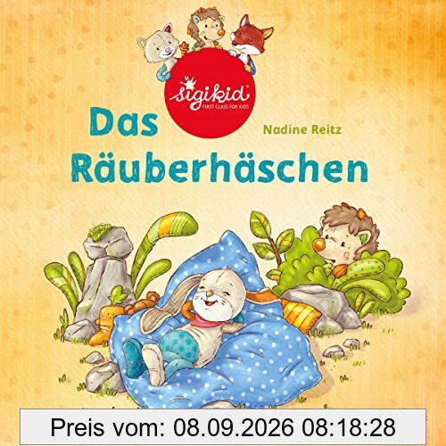 Das Räuberhäschen - Ein sigikid-Abenteuer Band 3: Ein Pappbilderbuch über das Teilen lernen (Patchwork Sweeties, Band 3)