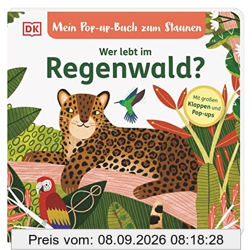 Mein Pop-up-Buch zum Staunen. Wer lebt im Regenwald?: Naturbilderbuch mit Klappen und Pop-ups für Kinder ab 2 Jahren