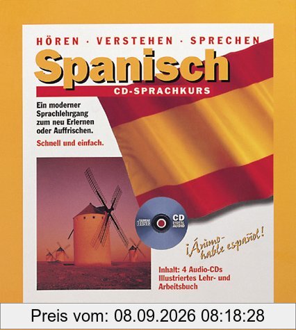 Spanisch. CD- Sprachkurs. 4 CDs. Hören - verstehen - sprechen