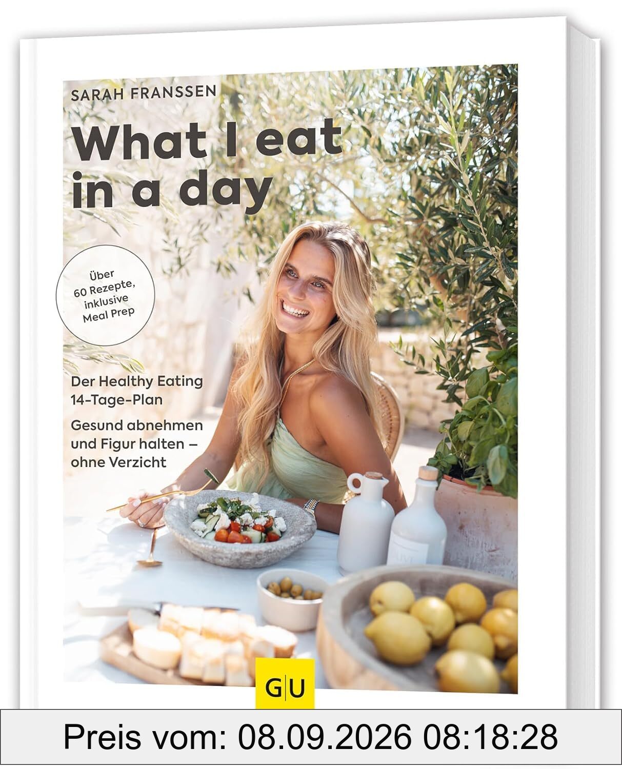 What I eat in a day: Der Healthy-Eating-14-Tage-Plan / Gesund abnehmen und Figur halten – ohne Verzicht