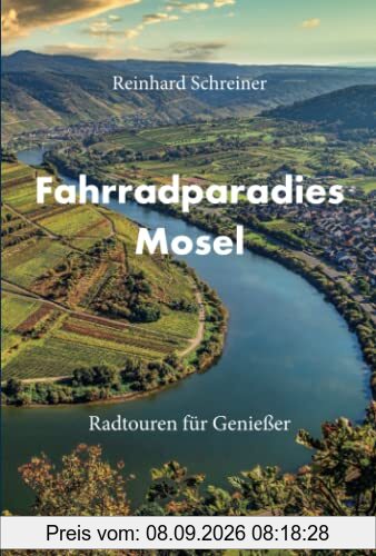 Fahrradparadies Mosel: Radtouren für Genießer