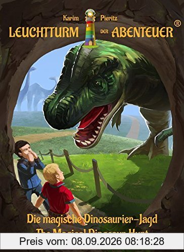 Leuchtturm der Abenteuer - Die magische Dinosaurier-Jagd - The Magical Dinosaur Hunt (Deutsch-Englisch mit Paralleltext): Erstlesebuch/Kinderbuch ab 6 Jahren - zweisprachig/bilingual lesen lernen