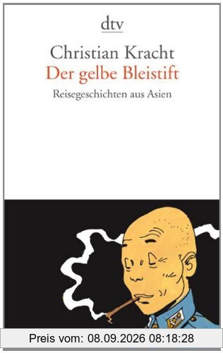 Der gelbe Bleistift: Reisegeschichten aus Asien
