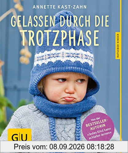 Gelassen durch die Trotzphase (GU Ratgeber Kinder)