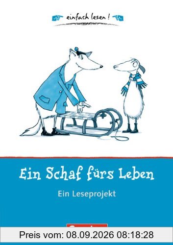 einfach lesen! - Für Leseeinsteiger: Ein Schaf fürs Leben: Ein Leseprojekt nach dem gleichnamigen Kinderbuch von Maritgen Matter. Arbeitsbuch mit Lösungen