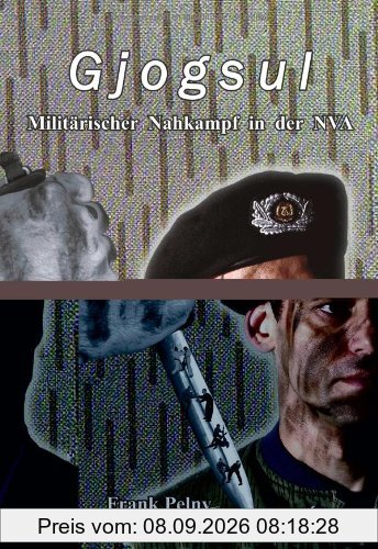 GJOGSUL: Militärischer Nahkampf in der NVA