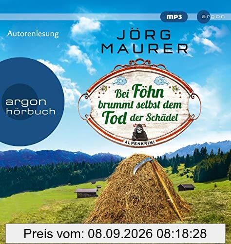 Bei Föhn brummt selbst dem Tod der Schädel: Alpenkrimi (Kommissar Jennerwein ermittelt, Band 14)