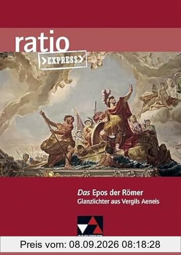 ratio Express / Das Epos der Römer: Lektüreklassiker fürs Abitur / Glanzlichter aus Vergils Aeneis (ratio Express: Lektüreklassiker fürs Abitur)