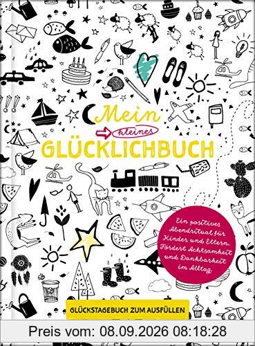 Mein kleines Glücklichbuch | Dankbarkeitstagebuch für Kinder | 3 Minuten Tagebuch für Kinder: | Glückstagebuch für Kinder | Für mehr Achtsamkeit bei Kindern