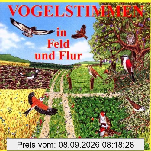 Vogelstimmen-Serie. Vogelstimmen in Park und Garten /in Feld und Flur /am Wasser /im Wald /in Heide, Moor und Sumpf /am Meer /im Gebirge: Vogelstimmen ... Vogelbeschreibungen im Textbuch: Ed. 2