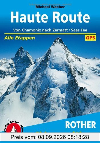 Haute Route: Von Chamonix nach Zermatt/Saas Fee. Alle Etappen. Mit GPS-Daten