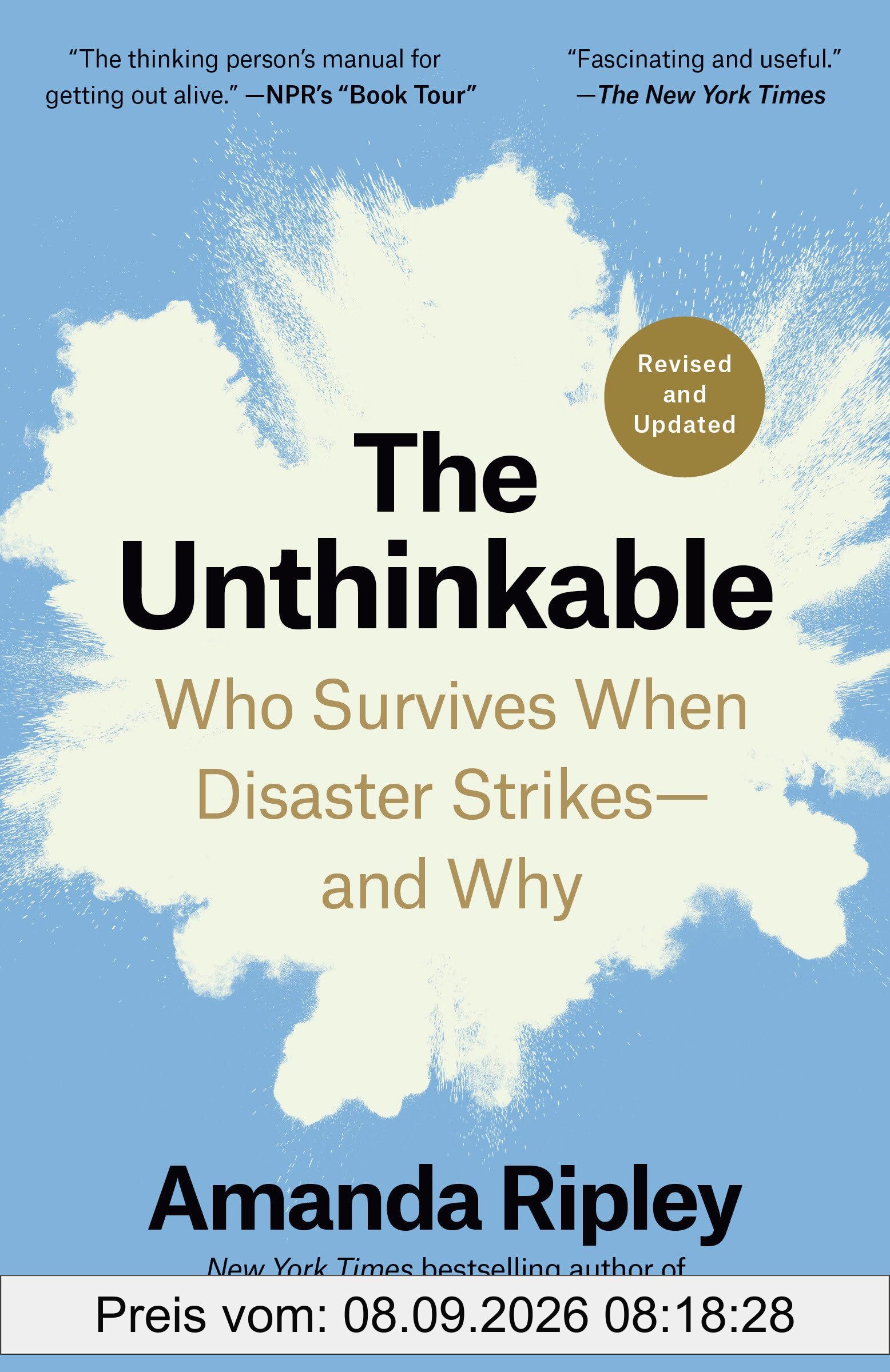 The Unthinkable (Revised and Updated): Who Survives When Disaster Strikes--and Why