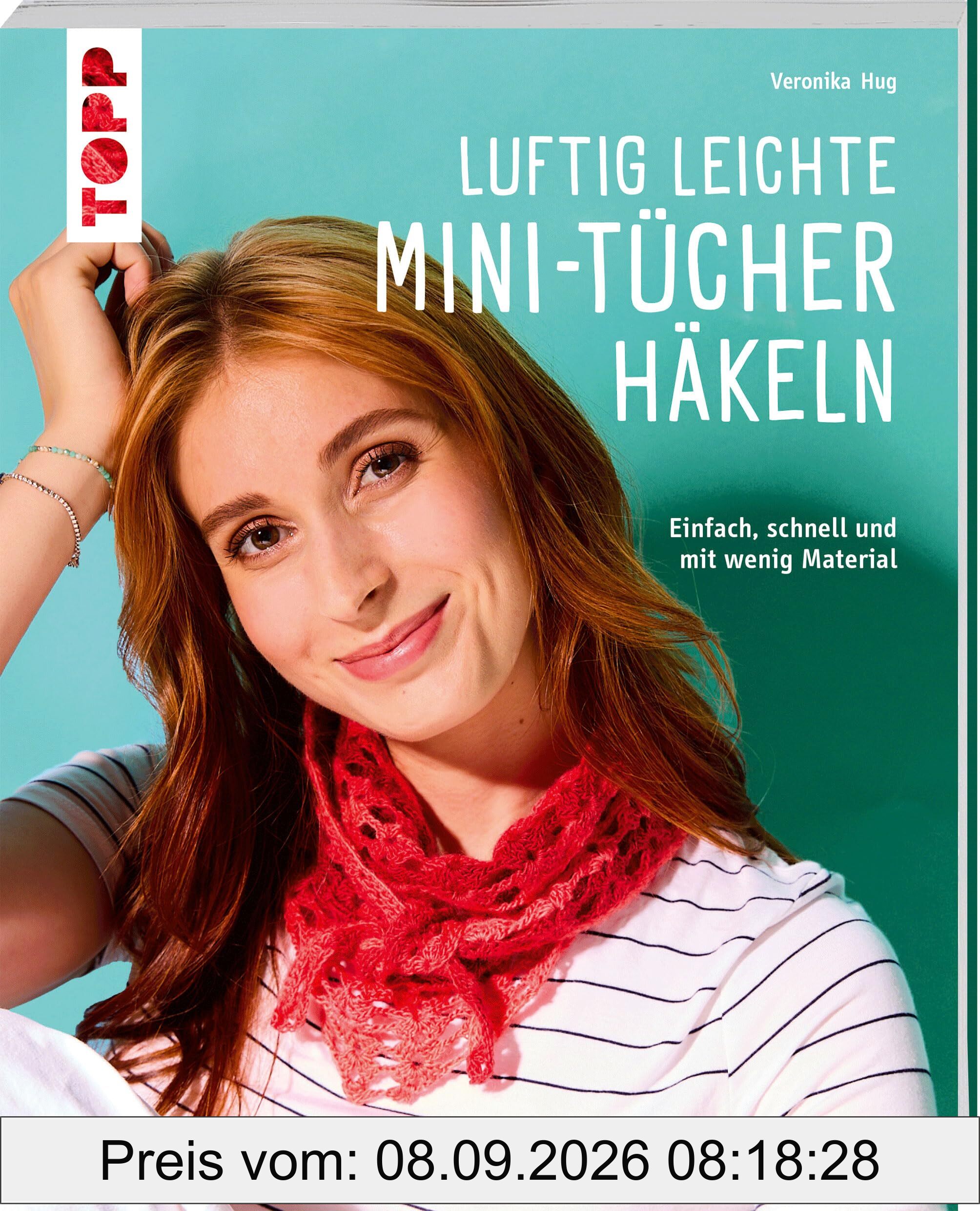 Luftig leichte Mini-Tücher häkeln (kreativ.kompakt.): Einfach, schnell und mit wenig Material