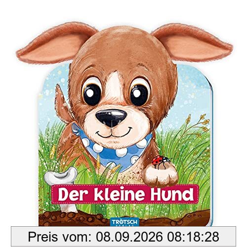 Trötsch Der kleine Hund Pappenbuch mit Plüschohren: Bilderbuch Vorlesebuch Fühlbuch Kinder Beschäftigung Hund Familienzeit Vorlesen Anschauen Fühlen