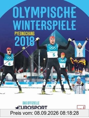 Olympische Winterspiele 2018 Pyeongchang: Das offizielle EUROSPORT-Buch