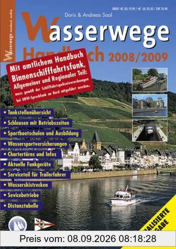 Wasserwege Handbuch 2008/2009: Mit amtlichem Handbuch Binnenschifffahrtsfunk, Allgemeiner und Regionaler Teil
