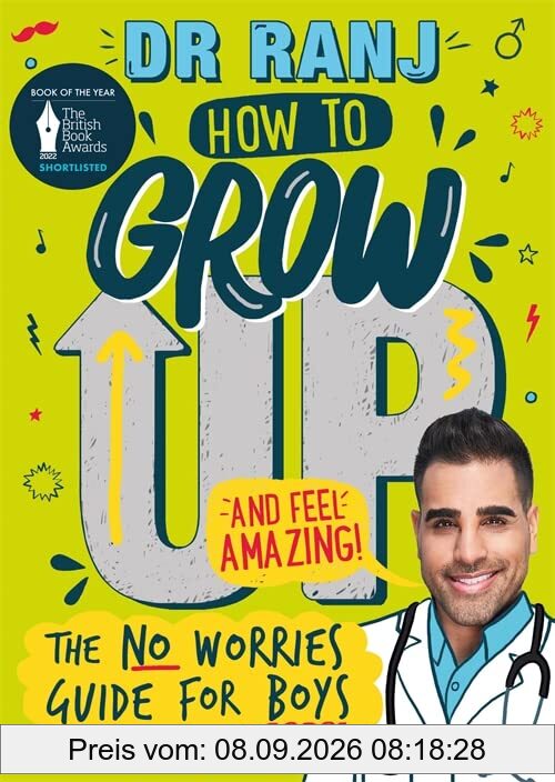 How to Grow Up and Feel Amazing!: The No-Worries Guide for Boys