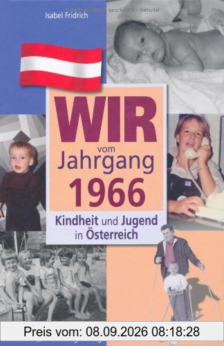 Wir vom Jahrgang 1966: Kindheit und Jugend in Österreich