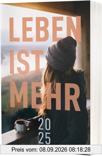 Leben ist mehr 2025 - Paperback: Impulse für jeden Tag