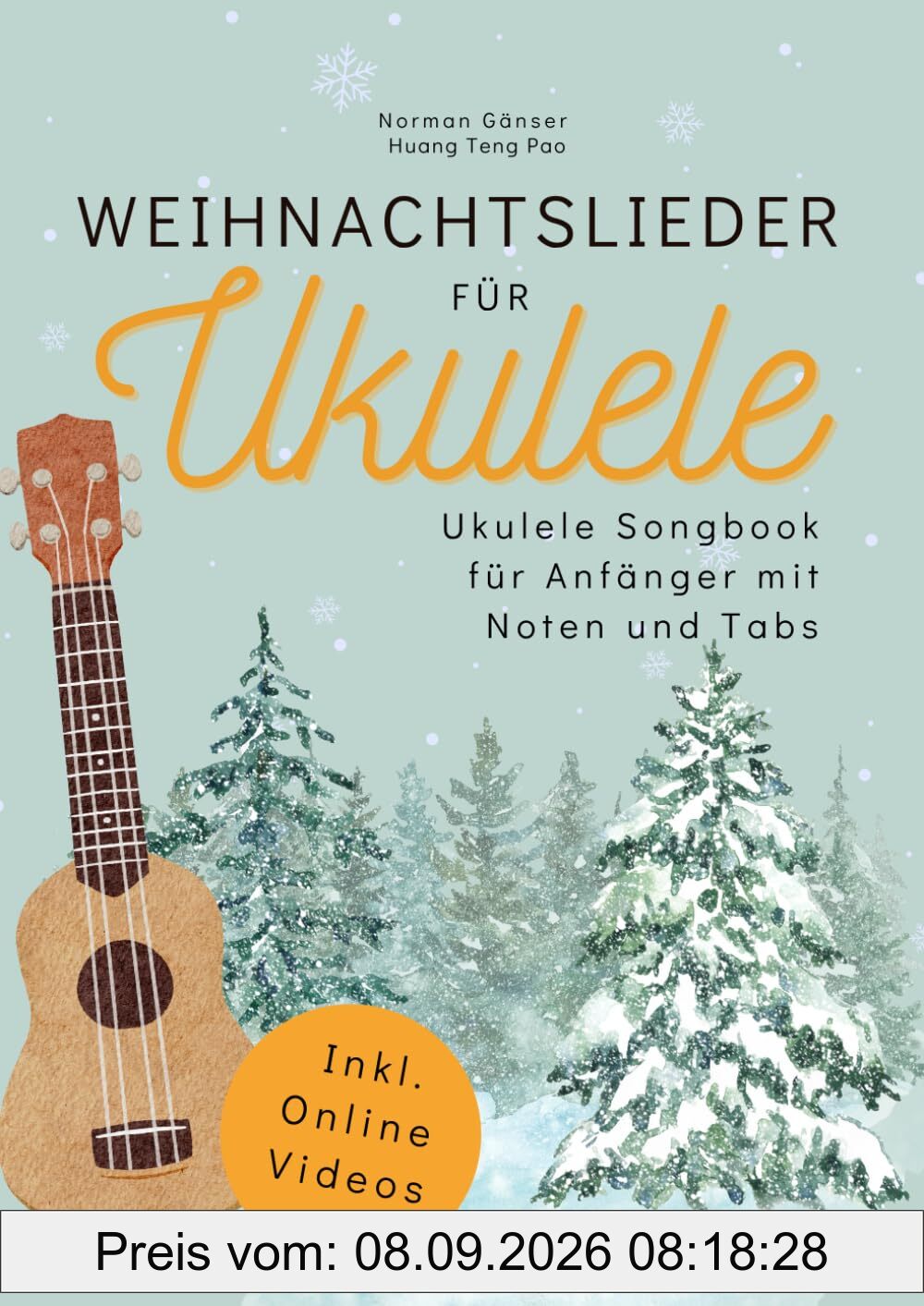 Weihnachtslieder für Ukulele - Ukulele Songbook für Anfänger mit Noten und Tabs: inkl. Online-Videos, Akkorden, Schlagmustern, Zupfmustern, Liedtexten und Fingerstyle-Versionen