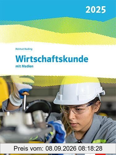 Wirtschaftskunde. Schulbuch mit Medien. Ausgabe 2025