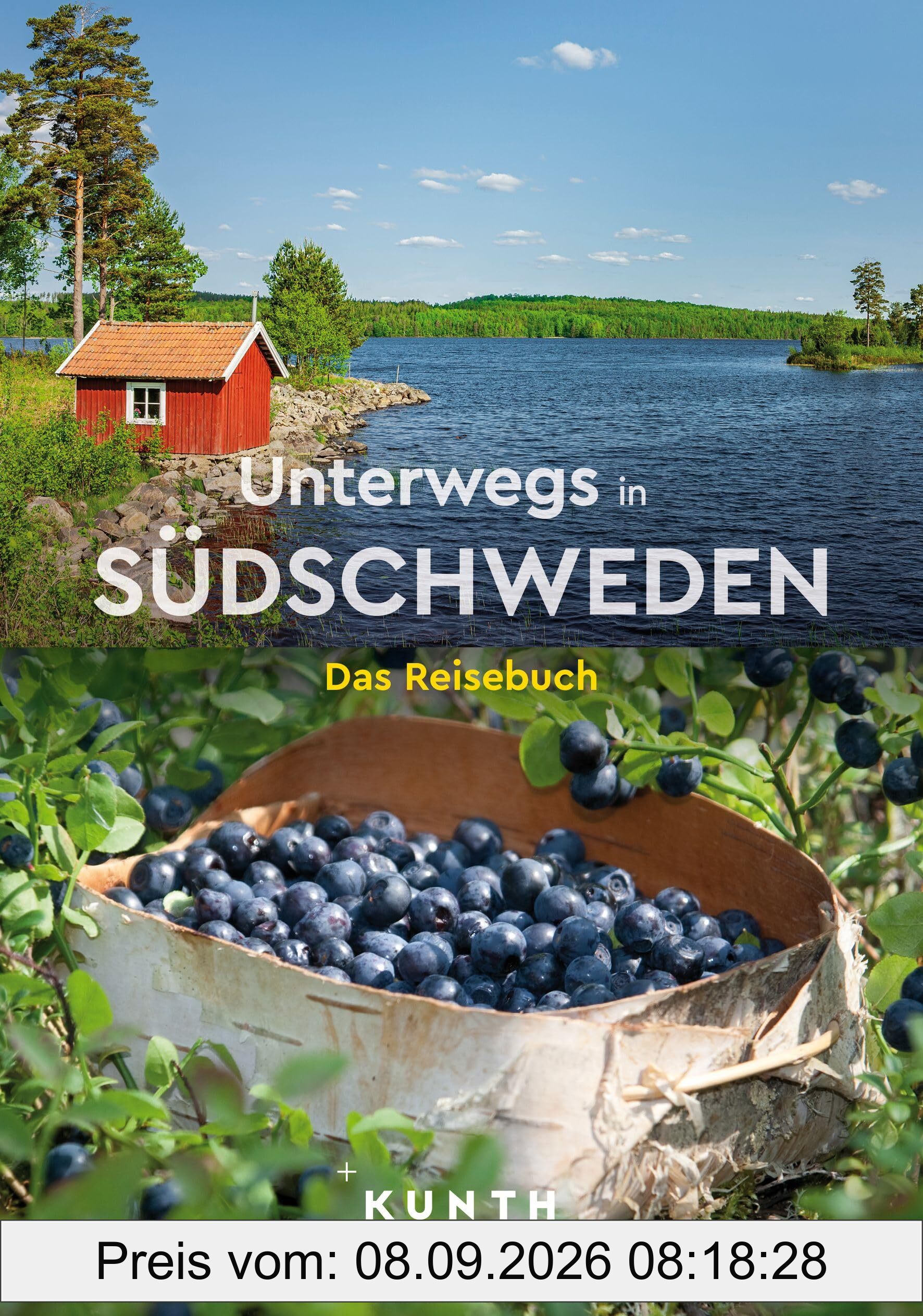 KUNTH Unterwegs in Südschweden: Das Reisebuch
