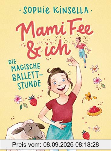 Mami Fee & ich - Die magische Ballettstunde: Mit Glitzercover (Die Mami Fee & ich-Reihe, Band 3)