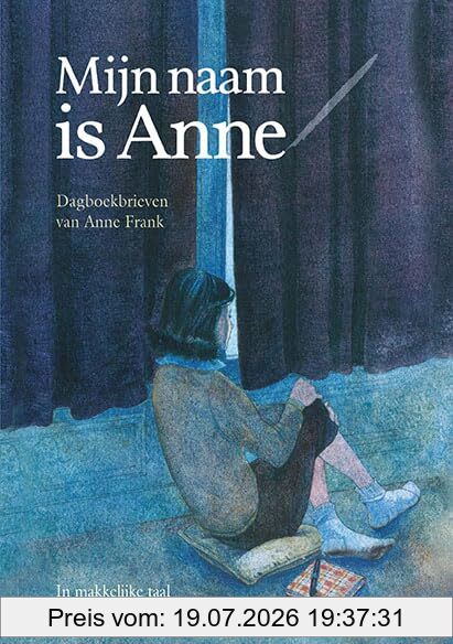 Mijn Naam Is Anne, Dagboekbrieven Van Anne Frank