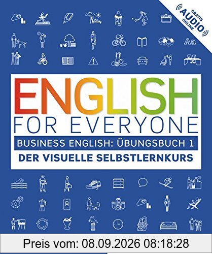 English for Everyone Business English 1: Der visuelle Selbstlernkurs / Übungsbuch