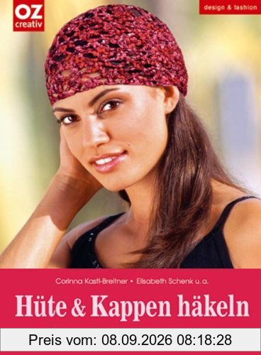 Hüte und Kappen häkeln. Trend-Mode in großer Vielfalt für alle Anlässe