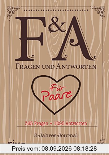 Fragen und Antworten für Paare: 365 Fragen, 1095 Antworten. 3-Jahres-Journal