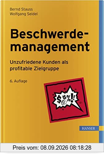 Beschwerdemanagement: Unzufriedene Kunden als profitable Zielgruppe