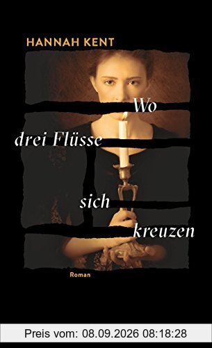 Wo drei Flüsse sich kreuzen: Roman