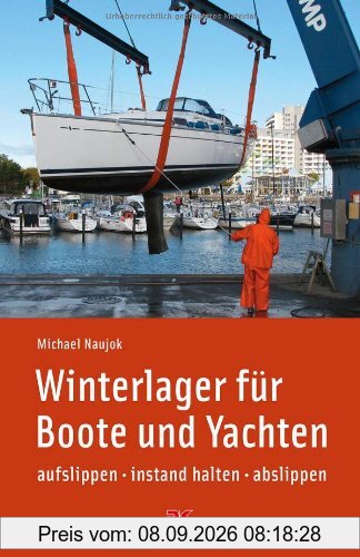 Winterlager für Boote und Yachten: aufslippen - instand halten - abslippen