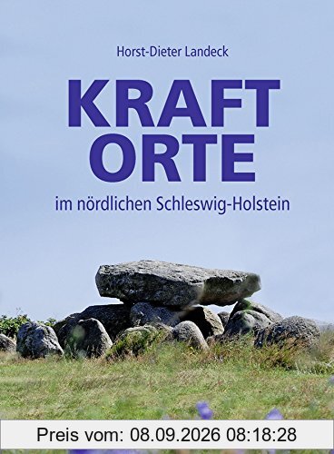 Kraftorte im nördlichen Schleswig-Holstein